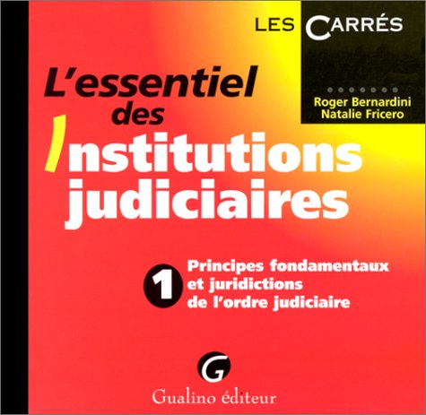 L' essentiel des institutions judiciaires