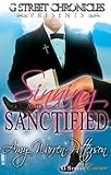 Sinning & Sanctified Part One (G Street Chronicles Presents)