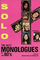 Solo!: The Best Monologues of the 80s - Women (Applause Acting Series)