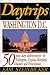 Daytrips Washington D.C.: 50 one day adventures in Washington, Virginia, Maryland, Delaware and Pennsylvania