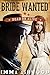 Mail Order Bride: Bride Wanted - Dead or Alive (Historical Western Romance)