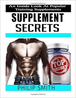 Supplement Secrets An Inside Look At Popular Training - 