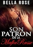 Son patron de la Mafia Russe (Série Volkov, parrain de la Mafia #1) (French Edition)