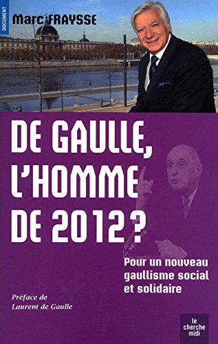 De Gaulle, l'homme de 2012 ?
