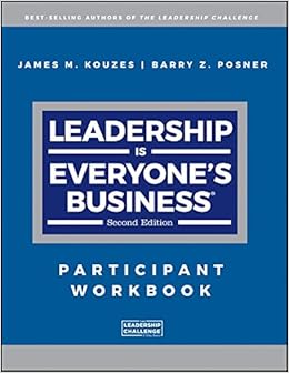 Leadership Is Everyone S Business Participant Workbook J B Leadership Challenge Kouzes Posner Amazon Co Uk Kouzes James M Posner Barry Z Books