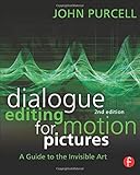 Dialogue Editing for Motion Pictures by John Purcell