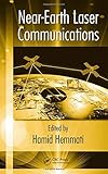 Near-Earth Laser Communications (Optical Science and Engineering) by Hamid Hemmati