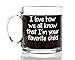 Got Me Tipsy - I'm Your Favorite Child Funny Glass Coffee Mug, Ivory