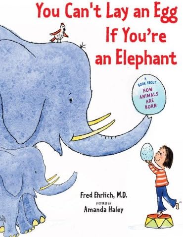 You Can't Lay an Egg if You're an Elephant