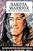 Dakota Warrior: The Story of James R. Weddell by 