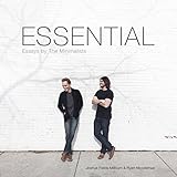 Essential: Essays by The Minimalists
