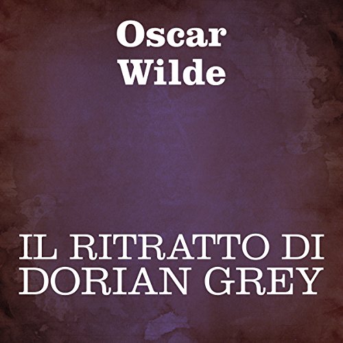 Il ritratto di Dorian Grey [The Picture of Dorian Grey]