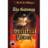 The Gateway to Spiritual Power