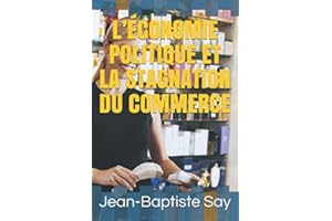 L’ÉCONOMIE POLITIQUE ET LA STAGNATION DU COMMERCE