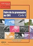 Image de Faire de la grammaire au CM1 Cycle 3