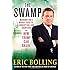 The Swamp: Washington's Murky Pool of Corruption and Cronyism and How Trump Can Drain It