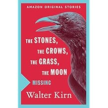 The Stones, the Crows, the Grass, the Moon (Missing collection)