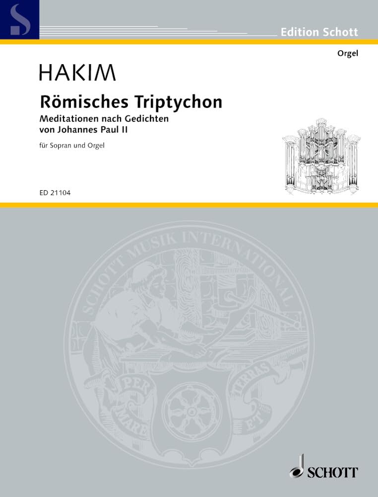 Römisches Triptychon: Meditationen nach Gedichten von Johannes Paul II. soprano and organ. soprano. Partition vocale/chorale et instrumentale.