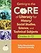 Getting to the Core of Literacy for History/Social Studies, Science, and Technical Subjects, Grades 6-12