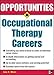 Opportunities in Occupational Therapy Careers (Opportunities in…Series)