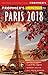 Frommer's EasyGuide to Paris 2018 (EasyGuides)