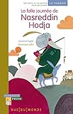 La folle journée de Nasreddin Hodja : un conte et un dossier pour découvrir la Turquie by