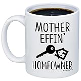 MyCozyCups New Homeowner Gifts - Mother Effin Homeowner Coffee Mug - Funny House Warming 11oz Novelty Gift Idea Cup For Women, Men - New First Time Home Owner Present - Friend Home Decor, Decoration