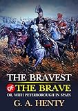Front cover for the book The Bravest of the Brave by G. A. Henty
