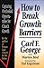 How to Break Growth Barriers: Capturing Overlooked Opportunities for Church Growth