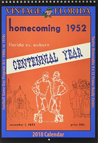 Vintage Florida Gators 2018 College Football Calendar: Football Game-day Program Art: 1900 to 1970s by Asgard Press