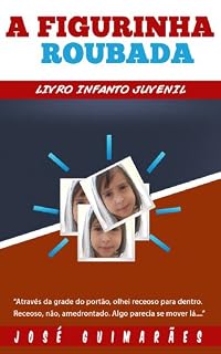 Livro A Figurinha Roubada: Livro Infanto Juvenil