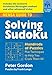 Mensa® Guide to Solving Sudoku: Hundreds of Puzzles Plus Techniques to Help You Crack Them All