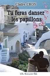 Tu feras danser les papillons