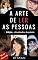 Livro A Arte de Ler as Pessoas