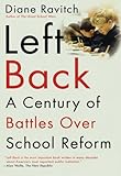 Left Back: A Century of Battles over School  Reform cover