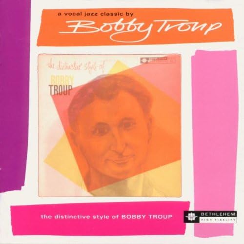 The Distinctive Style of Bobby Troup