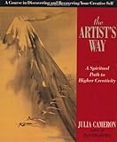 The Artist's Way: A Spiritual Path to Higher Creativity by Julia Cameron (1992-07-02)