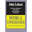 Historical Consciousness: The Remembered Past (Library of Conservative Thought)
