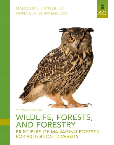 Wildlife, Forests and Forestry: Principles of Managing Forests for Biological Diversity (2nd Edition)