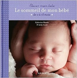 Amazon Fr Sommeil De Mon Bebe Marchi Catherine Israel Jacky Livres