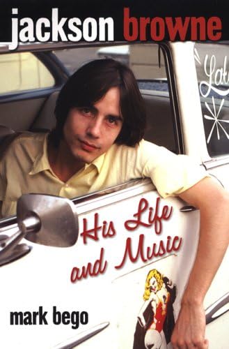 Jackson Browne: The Story of a Hold Out: Rich Wiseman