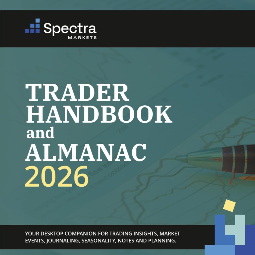 The Spectra Markets 2026 Trader Handbook and Almanac: A diary of timely reminders and useful advice for professional traders