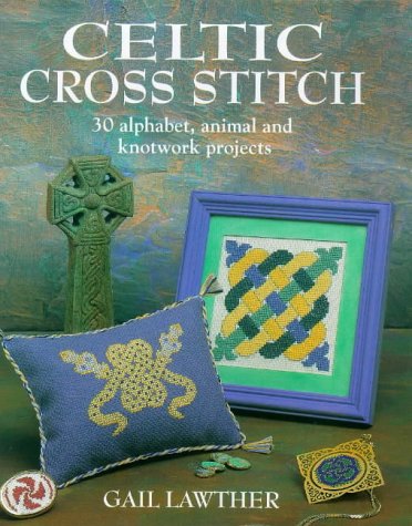 Celtic Cross Stitch by GAIL LAWTHER (Hardcover)