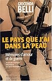 Le pays que j'ai dans la peau : Mémoires d'amour et de guerre by 