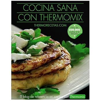 Cocina Sana Con Thermomix (Libros Singulares) Cocina Sana Con Thermomix (Libros Singulares)