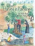 Olive Harvest in Palestine: A story of childhood memories by 