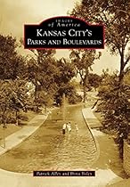 Kansas City's Parks and Boulevards (Images of America)