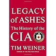 Legacy of Ashes: The History of the CIA