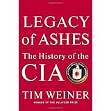 Legacy of Ashes: The History of the CIA