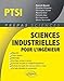 sciences industrielles pour l'ingenieur ptsi by
